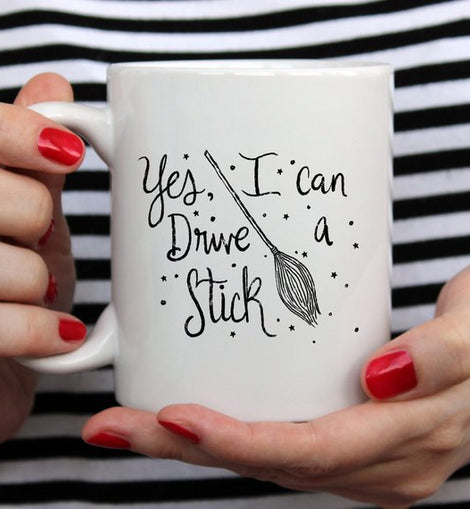 Yes I Can Drive A Stick Mug, Witch Mugs, Halloween